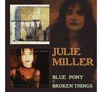 Julie Miller - Blue Pony & Broken Things (2Cd)