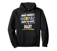 Julie Personalized Name Funny Cute Custom Julie Name Sudadera con Capucha