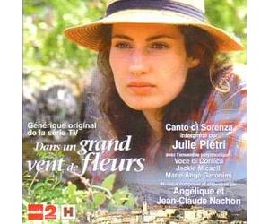 Julie PIETRI - Canto di Sorenza - Soundtrack TV Dans un grand vent de fleurs