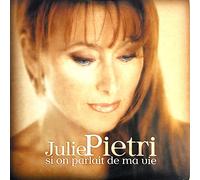 Julie Pietri - Si on Parlait De Ma Vie