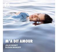 Julie Roset; Susan Manoff - M'a dit Amour