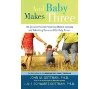 Julie Schwartz Gottman John Gottman And Baby Makes Three (Tapa blanda)
