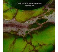 Julie Tippetts / Martin Archer - Serpentine