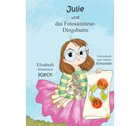 Julie und das Kohlendioxid-Dingsbums: Vorlesebuch zum Thema Klimaangst bei Kindern