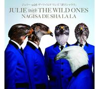 Julie With the Wild Ones - Nagisa de Shalala