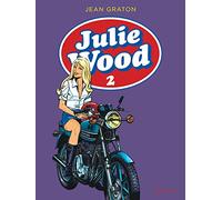 Julie Wood, L'intégrale - Tome 2 - Julie Wood, L'intégrale, tome 2 (Graton Patrimoine)