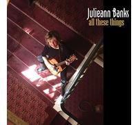 Julieann Banks - All These Things