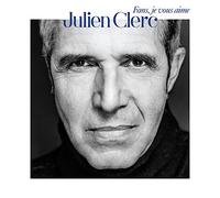 Julien Clerc - Fans, je vous aime (Édition Limitee 2CD)
