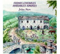 Julien Nègre - Fermes Cévenoles, Ambiances Sonores