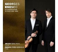 Julien Szulman, Pierre-Yves Hodique - Georges Enesco au Conservatoire de Paris (1895-189