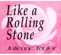 Julienne Taylor - Like A Rolling Stones