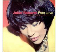 Juliet Roberts - Free Love