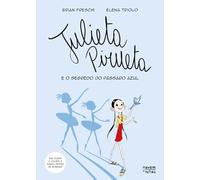 Julieta Pirueta e o segredo do pássaro azul (Nuvem de Letras)