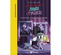 Julieta y Piruleta, 3. Noche de miedo en el castillo (Castellano - A PARTIR DE 6 AÑOS - PERSONAJES Y SERIES - Julieta y Piruleta)
