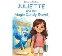 Juliette and the Magic Candy Store!: A Funny Chapter Book for Kids Ages 7-10: Adventure, Mystery and Magic with a Little Girl and her Grandfather!