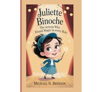 JULIETTE BINOCHE KID BIOGRAPHY: The Actress Who Found Magic in Every Role”