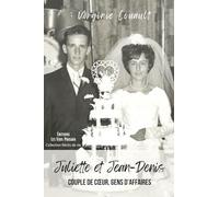 Juliette et Jean-Denis: Couple de cœur, gens d'affaires