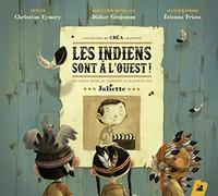 Juliette - Les Indiens Sont a L'oues