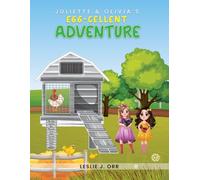Juliette & Olivia's Egg-cellent Adventure (Juliette & Olivia's Adventures)