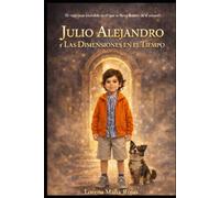 Julio Alejandro y las dimensiones en el tiempo