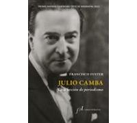 Julio Camba. Una lección de periodismo: Premio Antonio Domínguez Ortiz de Biografías 2022: 1 (BIOGRAFIAS)