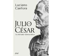 Julio César: Un dictador democrático (ARIEL)