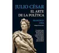 Julio César – El arte de la política – Ensayo