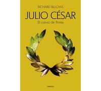 Julio Cesar. El Coloso De Roma