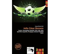 Julio César Romero: Luque, Association football, FIFA 100, Club Sportivo Luqueño, Paraguay national football team