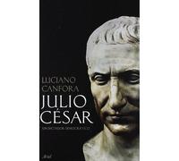 Julio César. Un dictador democrático: 1 (Biografías)