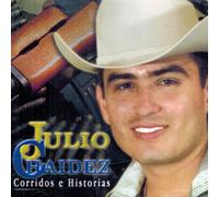JULIO CHAIDEZ "CORRIDOS E HISTORIAS"