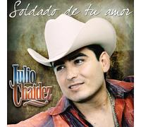 Julio Chaidez - Soldado De Tu Amor