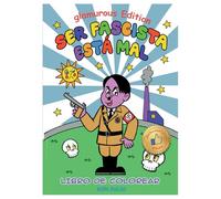 Julio, Don - SER FASCISTA ESTÁ MAL - GLAMUROUS EDITION