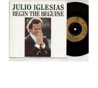 JULIO IGLESIAS - BEGIN THE BEGUINE - 7" VINYL / 45
