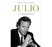 Julio Iglesias. La Biografía