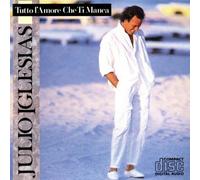 Julio Iglesias - Tutto L'amore Che Ti Manca