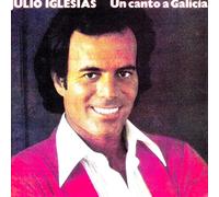 Julio Iglesias - Un canto a galicia/Un dia tu un dia yo [Single-CD]