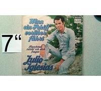 Julio Iglesias - Wenn ein Schiff vorüberfährt / Vinyl single [Vinyl-Single 7'']