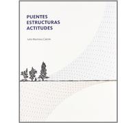 Julio Martínez Calzón: Puentes, estructuras, actitudes (Arte y Fotografía)