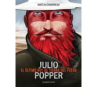 Julio Popper: El último rey de Tierra del fuego (DEL OESTE)