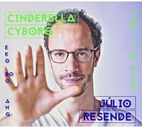 Julio Resende - Cinderella Cyborg.