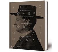 Julio Romero de Torres, otras musas: la música y la danza, la literatura y la poesía, el cine y el teatro en tiempos del pintor cordobés
