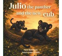 Julio the Panther and the new cub: Julio the Panther's Big Feelings: Sibling Jealousy