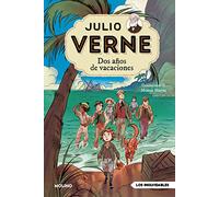 Julio Verne - Dos años de vacaciones (edición actualizada, ilustrada y adaptada): 001 (Inolvidables)