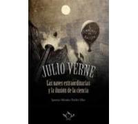 Julio Verne Las Naves Extraordinarias Y La Ilusion De La Ciencia