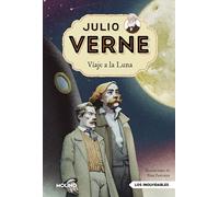 Julio Verne - Viaje a la Luna (edición actualizada, ilustrada y adaptada) (Inolvidables)