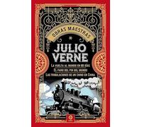 JULIO VERNE. VOL I. LA VUELTA AL MUNDO 80 / DÍAS FARO FIN DEL MUNDO / LAS TRIBULACIONES DE UN CHINO EN CHINA (OBRAs MAESTRAS JULIO VERNE)