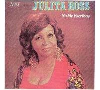 Julita Ross - No Me Escribas