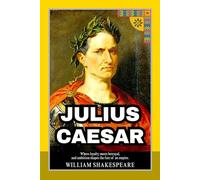 Julius Caesar: A Gripping Story of Roman Politics, Personal Sacrifice, and the Quest for Glory