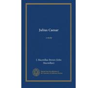 Julius Caesar: a study
